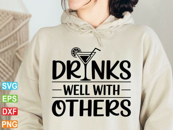 Drinks Well with Others SVG for T-Shirt Designs