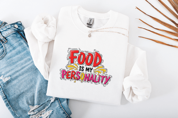 Food is My Personality SVG for T-Shirt Designs and Graphics