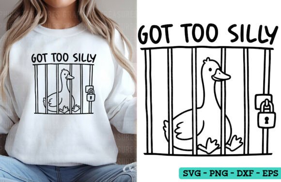 Got Too Silly SVG Funny Goose PNG for Blog and Web Graphics
