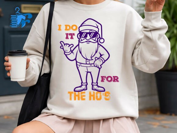 I Do It for the Ho’s SVG – A Fun Graphic for T-Shirt Designs