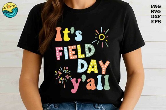 It’s Field Day Y’all SVG for T-Shirt Designs and Graphics