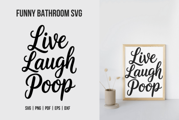 Live Laugh Poop Funny Bathroom SVG - A Playful Graphic Design Asset