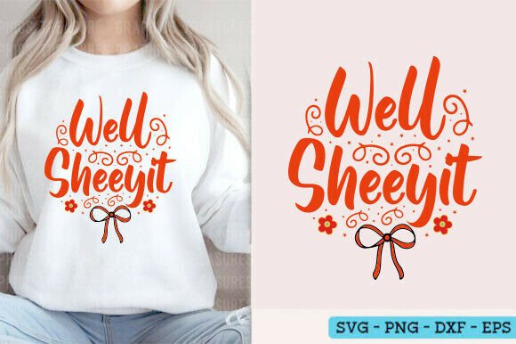 Well Sheeyit SVG for T-Shirt Designs and Graphics